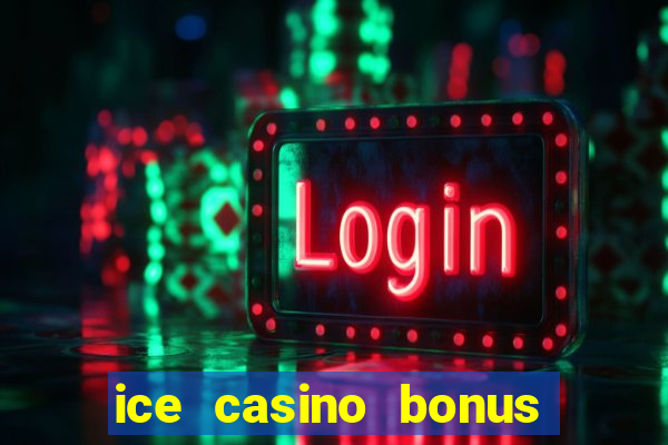 ice casino bonus 25 euro